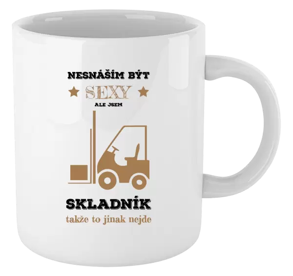 Hrnek Nesnáším být sexy, ale jsem skladník