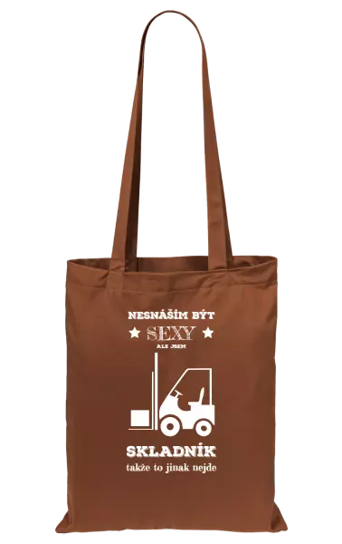 Látková taška Nesnáším být sexy, ale jsem skladník