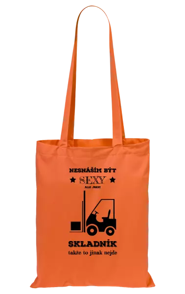 Látková taška Nesnáším být sexy, ale jsem skladník