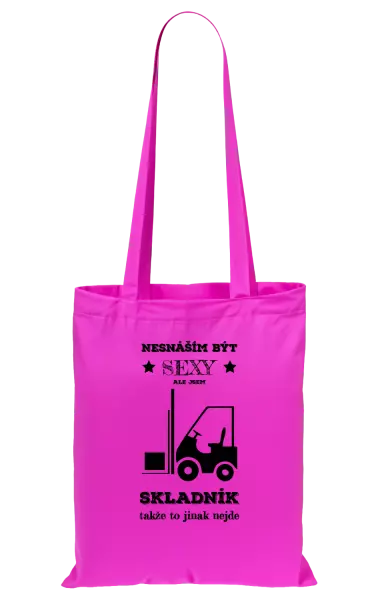Látková taška Nesnáším být sexy, ale jsem skladník