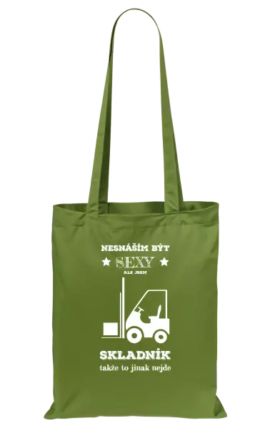Látková taška Nesnáším být sexy, ale jsem skladník