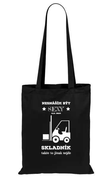 Látková taška Nesnáším být sexy, ale jsem skladník