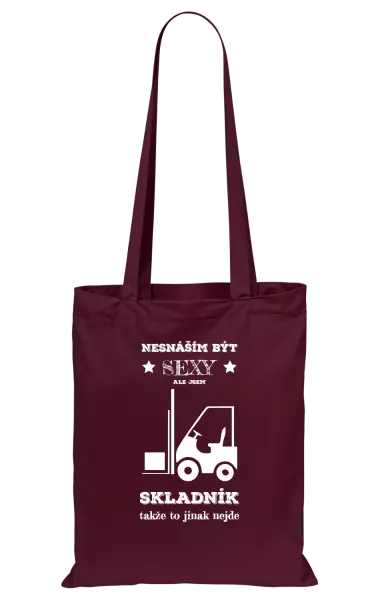 Látková taška Nesnáším být sexy, ale jsem skladník