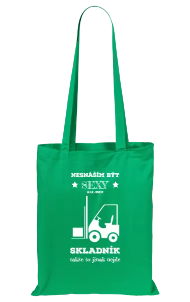 Látková taška Nesnáším být sexy, ale jsem skladník