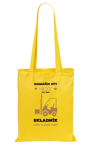 Látková taška Nesnáším být sexy, ale jsem skladník