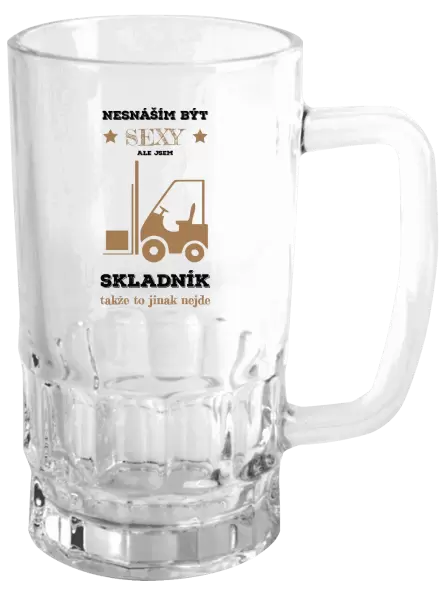 Půllitr Nesnáším být sexy, ale jsem skladník