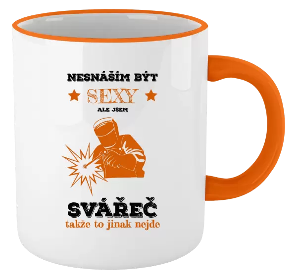Hrnek Nesnáším být sexy, ale jsem svářeč