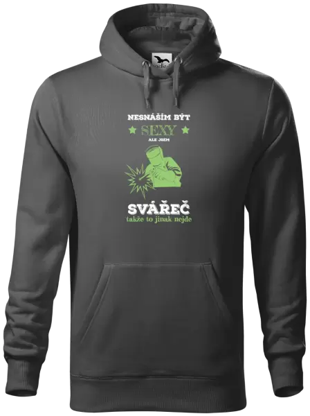 Pánská mikina Nesnáším být sexy, ale jsem svářeč