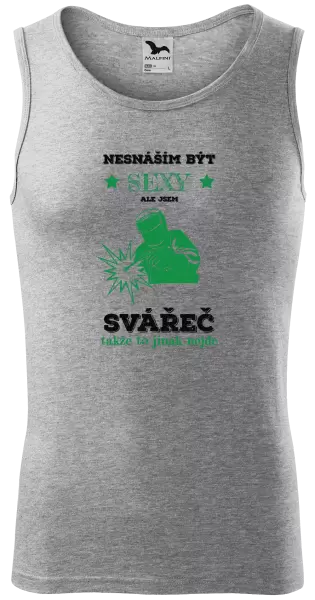 Pánské tílko Nesnáším být sexy, ale jsem svářeč