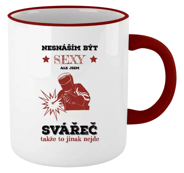 Hrnek Nesnáším být sexy, ale jsem svářeč