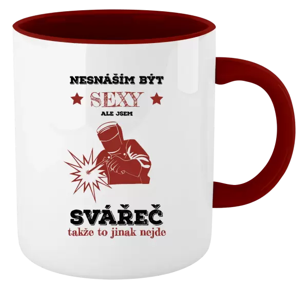 Hrnek Nesnáším být sexy, ale jsem svářeč