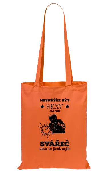 Látková taška Nesnáším být sexy, ale jsem svářeč