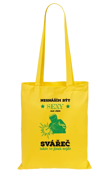 Látková taška Nesnáším být sexy, ale jsem svářeč