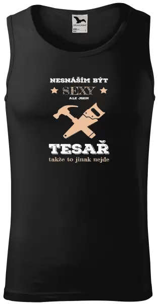 Pánské tílko Nesnáším být sexy, ale jsem tesař