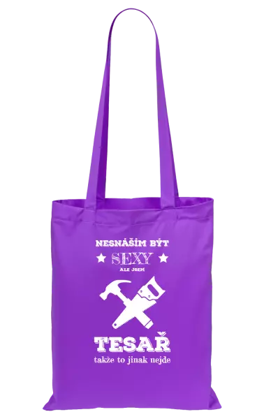 Látková taška Nesnáším být sexy, ale jsem tesař