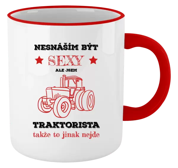Hrnek Nesnáším být sexy, ale jsem traktorista