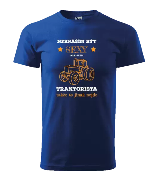 Pánské tričko Nesnáším být sexy, ale jsem traktorista