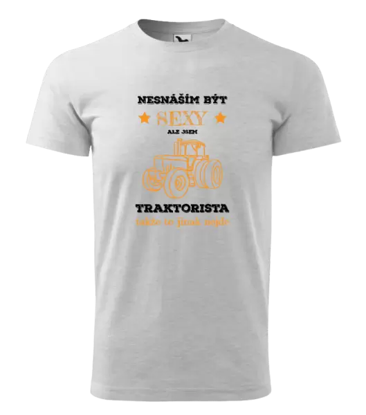 Pánské tričko Nesnáším být sexy, ale jsem traktorista