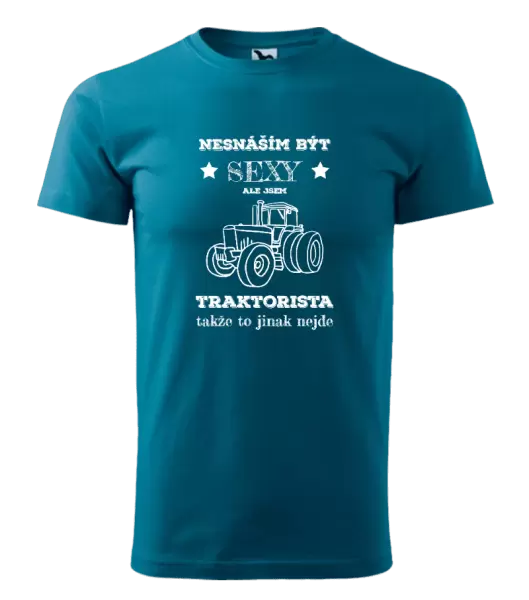 Pánské tričko Nesnáším být sexy, ale jsem traktorista