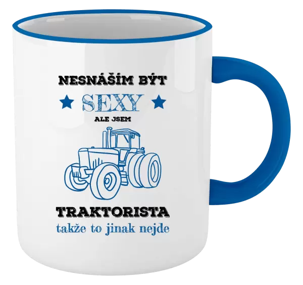 Hrnek Nesnáším být sexy, ale jsem traktorista