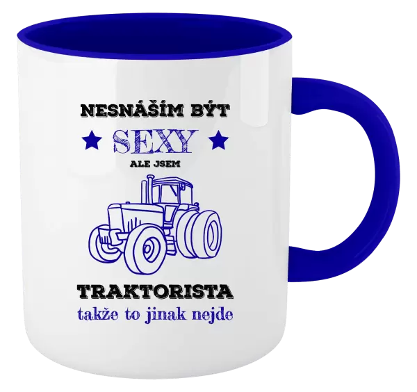 Hrnek Nesnáším být sexy, ale jsem traktorista