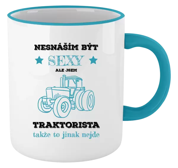 Hrnek Nesnáším být sexy, ale jsem traktorista