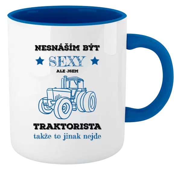 Hrnek Nesnáším být sexy, ale jsem traktorista