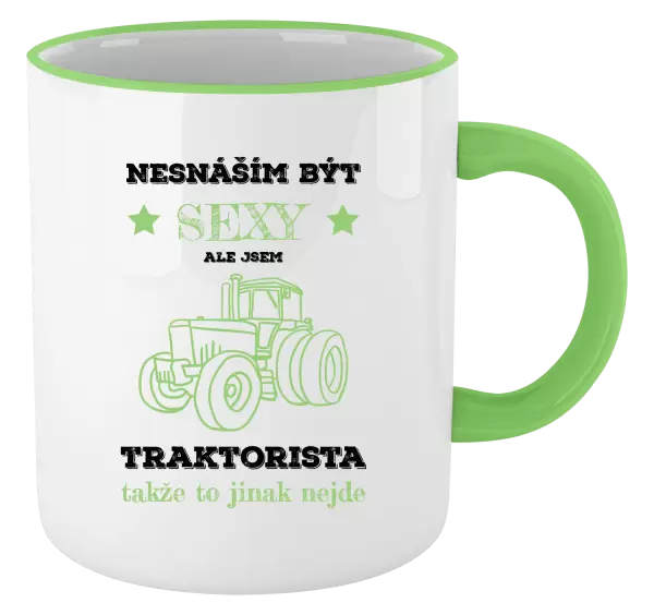 Hrnek Nesnáším být sexy, ale jsem traktorista