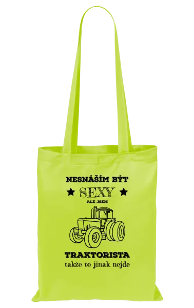 Látková taška Nesnáším být sexy, ale jsem traktorista