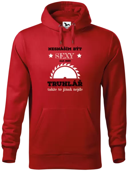 Pánská mikina Nesnáším být sexy, ale jsem truhlář