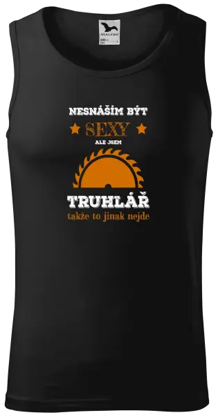 Pánské tílko Nesnáším být sexy, ale jsem truhlář