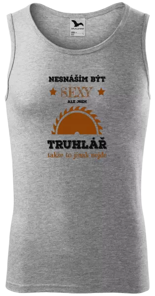 Pánské tílko Nesnáším být sexy, ale jsem truhlář