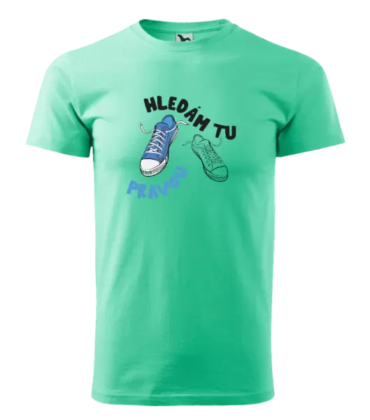 Pánské tričko Hledám tu pravou