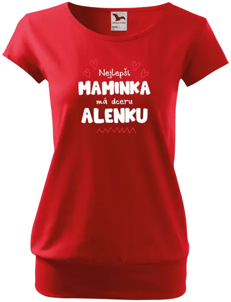 Dámské tričko Nejlepší maminka má dceru - Jméno