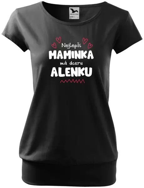 Dámské tričko Nejlepší maminka má dceru - Jméno