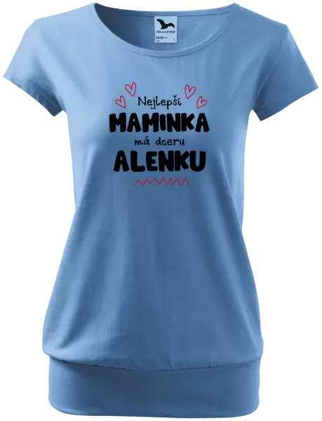 Dámské tričko Nejlepší maminka má dceru - Jméno