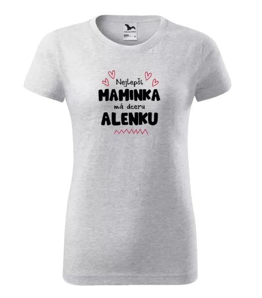 Dámské tričko Nejlepší maminka má dceru - Jméno