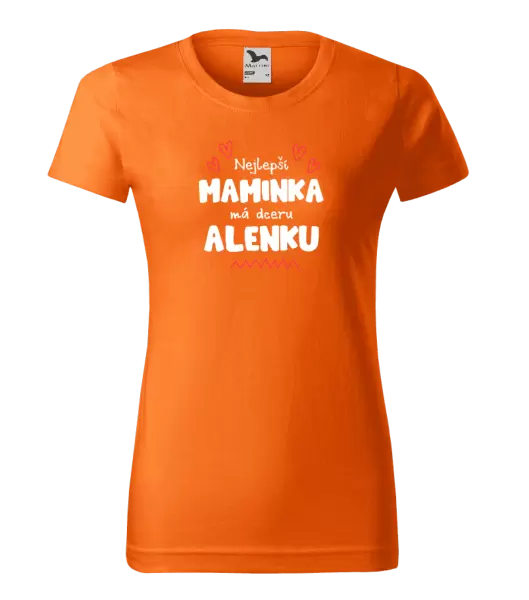 Dámské tričko Nejlepší maminka má dceru - Jméno