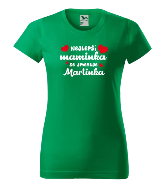 Dámské tričko Nejlepší maminka se jmenuje - Jméno