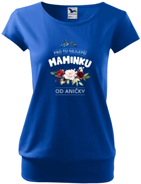 Dámské tričko Pro tu nejlepší maminku