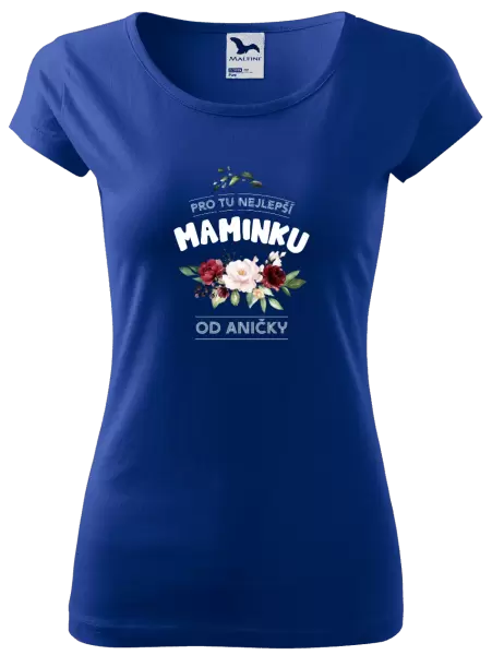 Dámské tričko Pro tu nejlepší maminku
