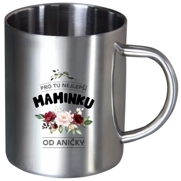 Nerezový hrnek Pro tu nejlepší maminku