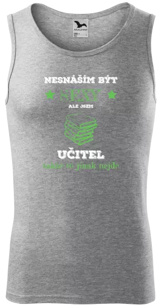 Pánské tílko Nesnáším být sexy, ale jsem učitel