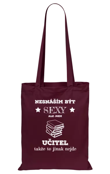 Látková taška Nesnáším být sexy, ale jsem učitel