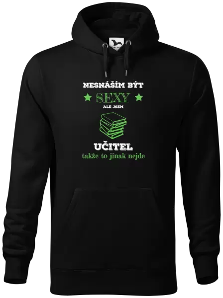 Pánská mikina Nesnáším být sexy, ale jsem učitel