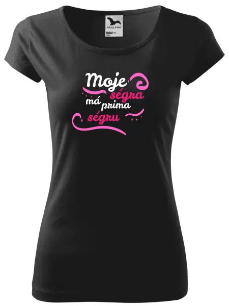 Dámské tričko Moje ségra má prima ségru