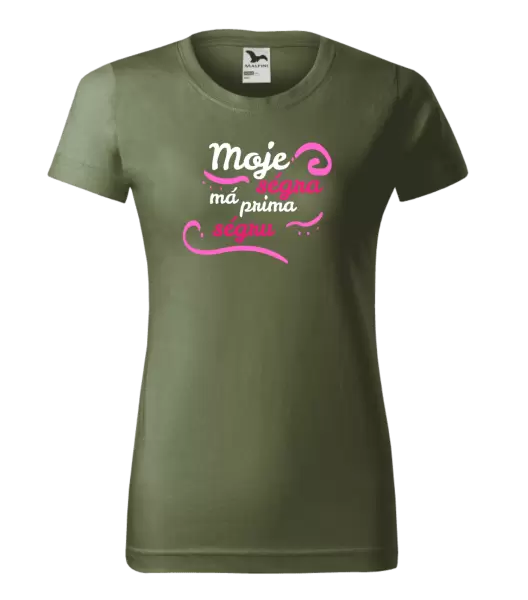 Dámské tričko Moje ségra má prima ségru