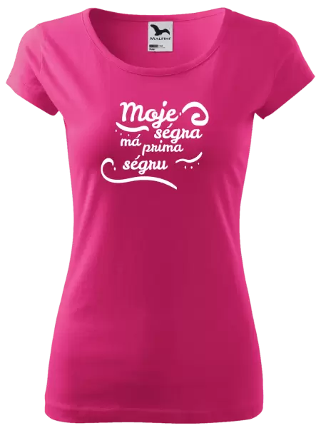 Dámské tričko Moje ségra má prima ségru