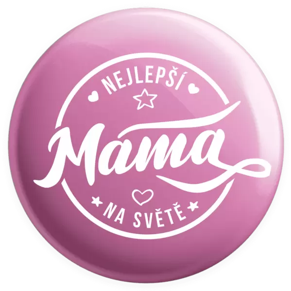 Placka Nejlepší máma na světě