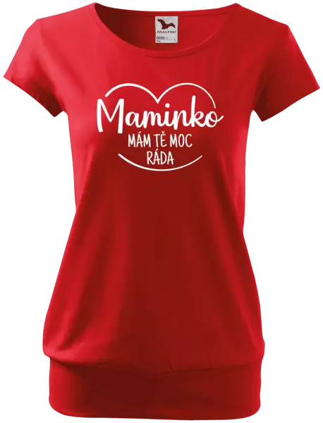 Dámské tričko Maminko, mám tě moc ráda